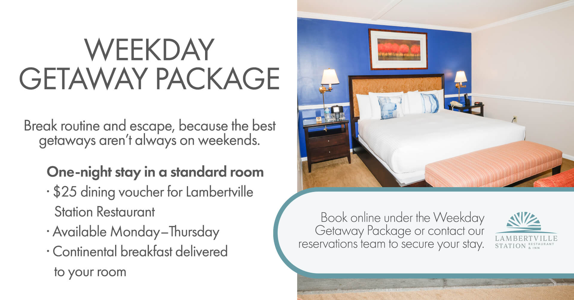 Weekday Getaway Package